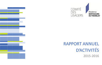 Rapport annuel d'activités 2015-2016 Comité des usagers Résidence Berthiaume-Du Tremblay